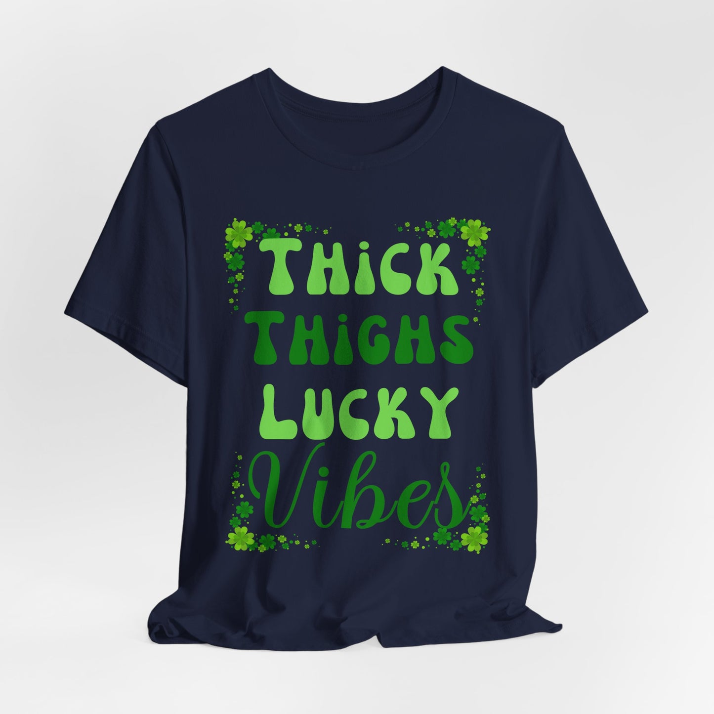 Thick Thighs Lucky Vibes Tee