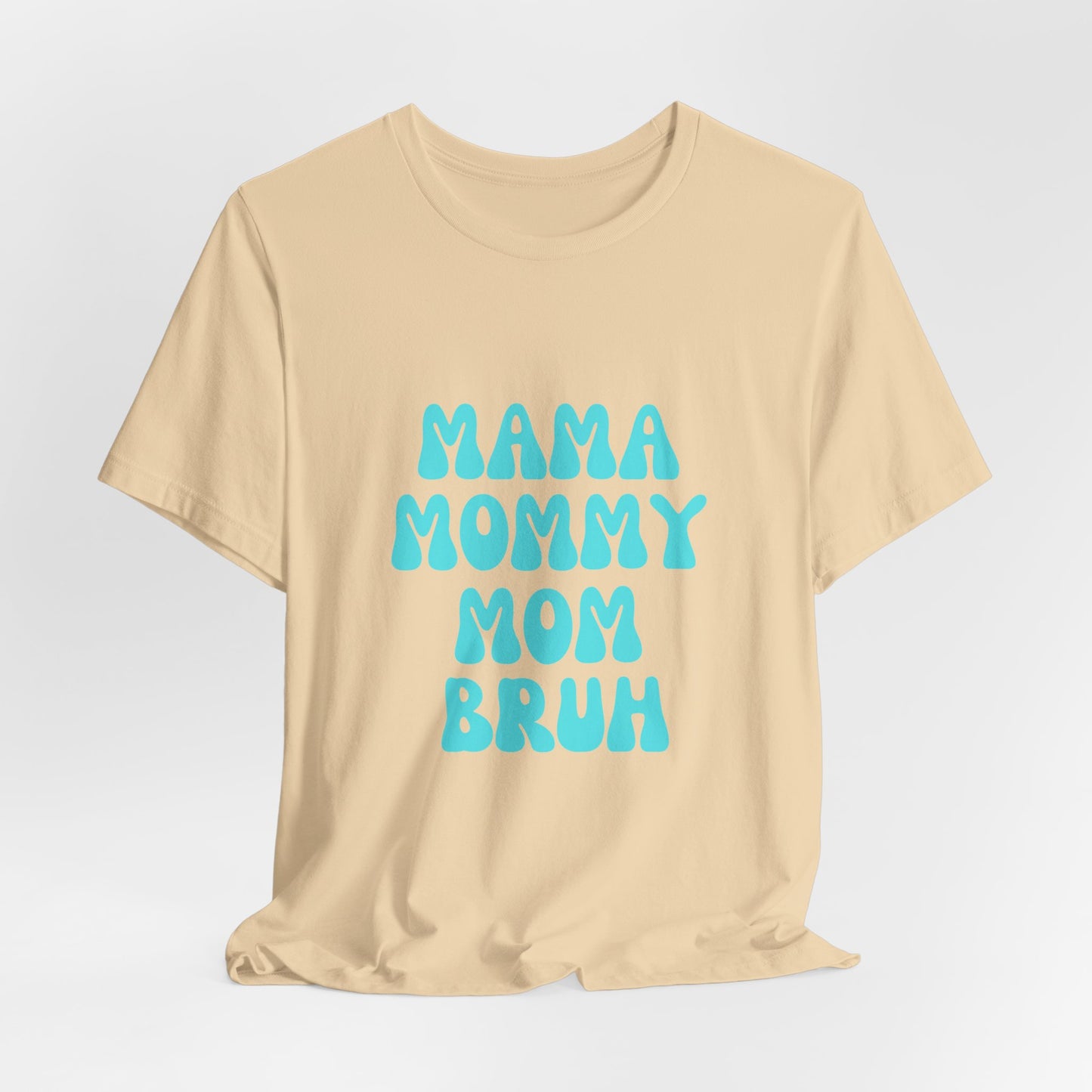 Mom Bruh Tee - Blue