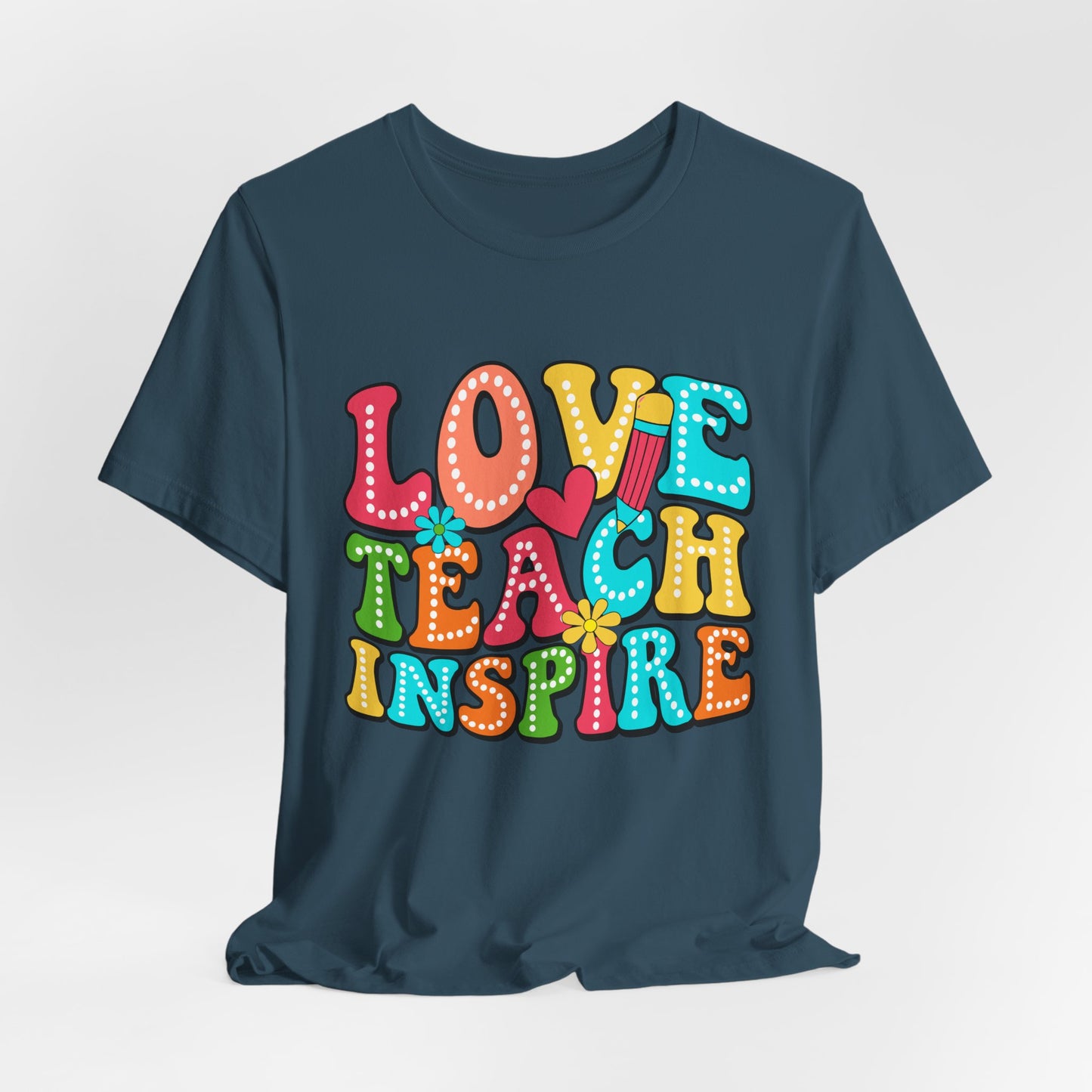 Love Teach Inspire Tee