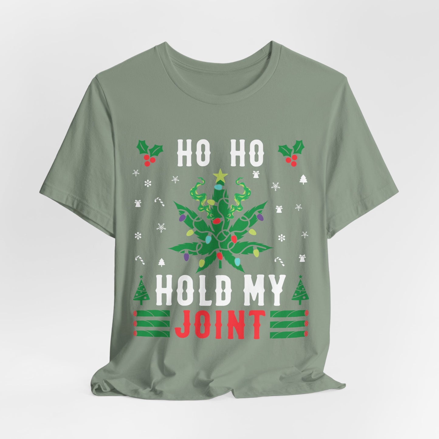 Ho Ho Hold My Joint Tee