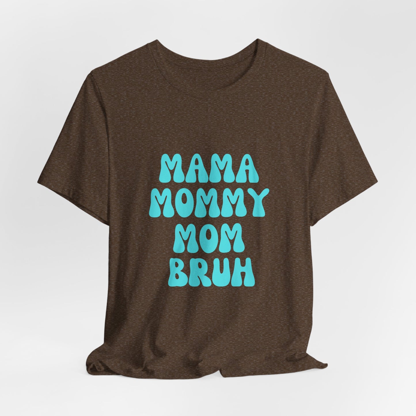 Mom Bruh Tee - Blue