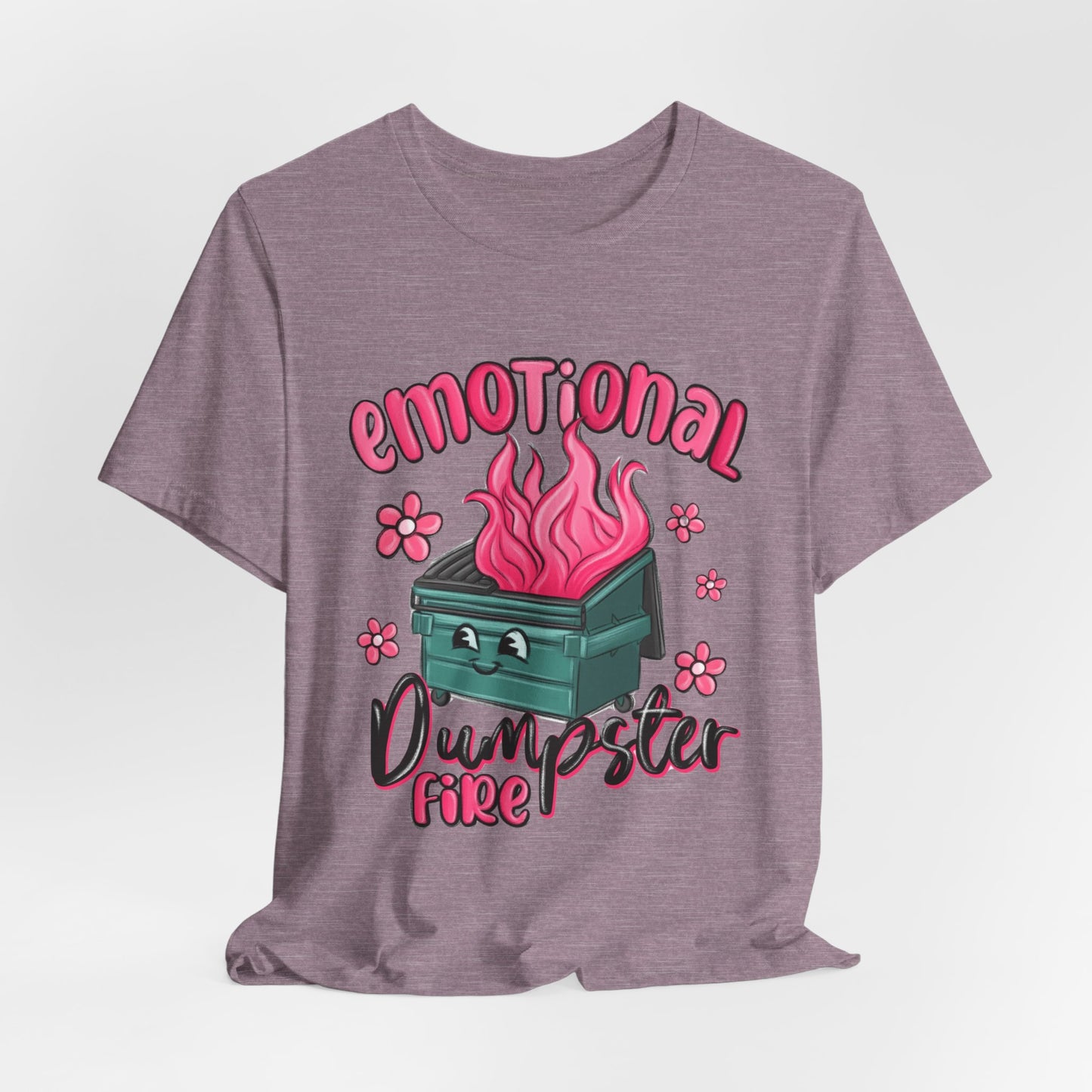 Emotional Dumpster Fire Tee