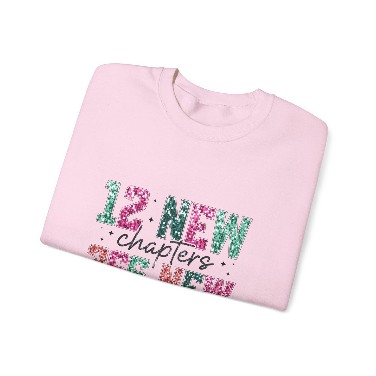 12 New Months 364 New Chances Adult Unisex Sweatshirt