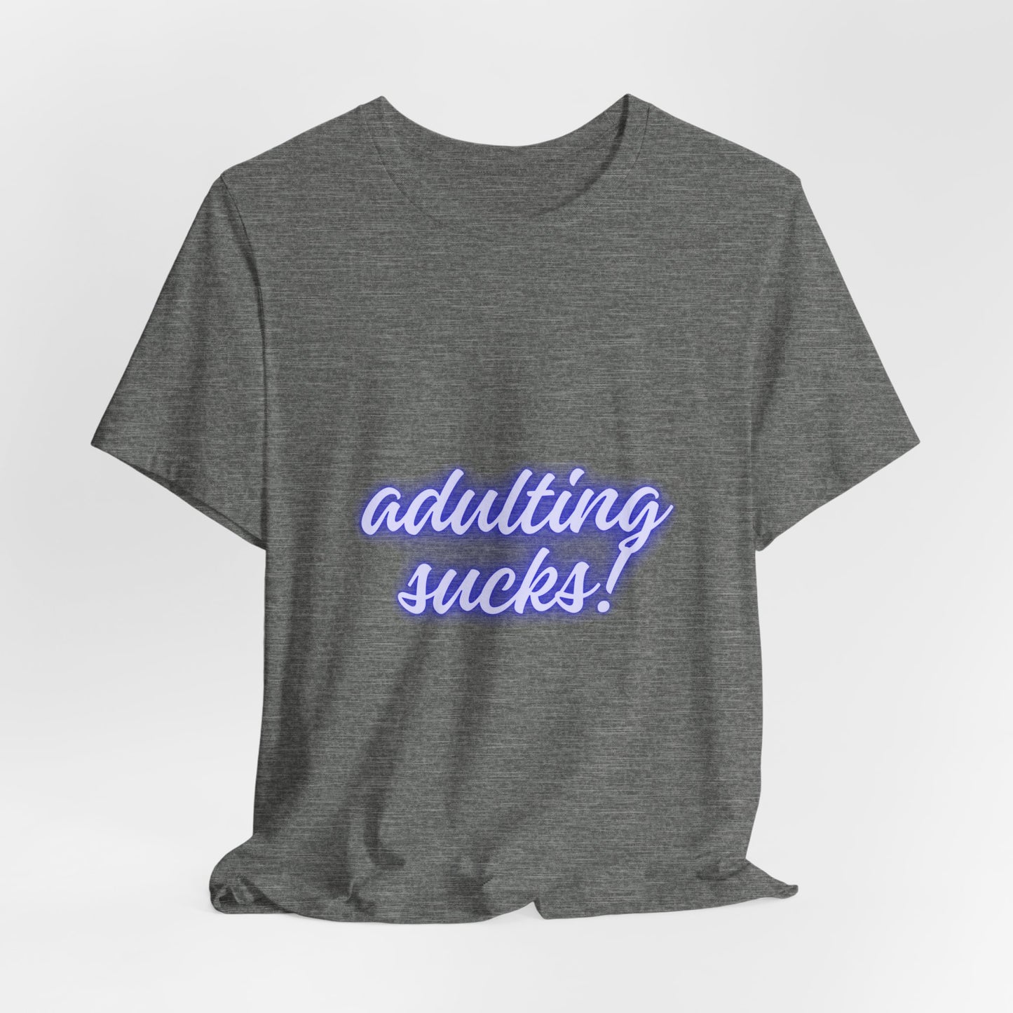 Adulting Sucks Tee