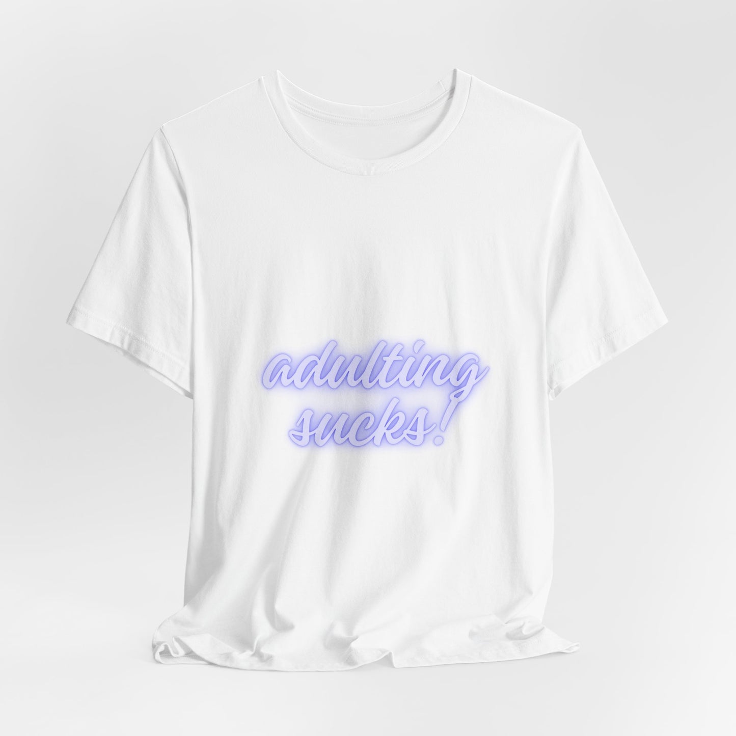 Adulting Sucks Tee