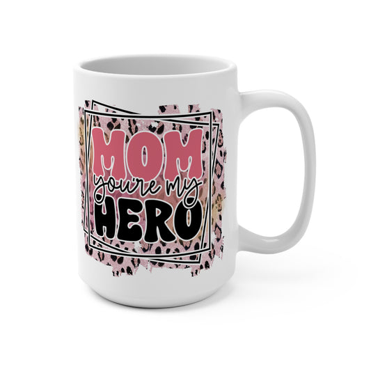 You're My Hero Mug 15oz