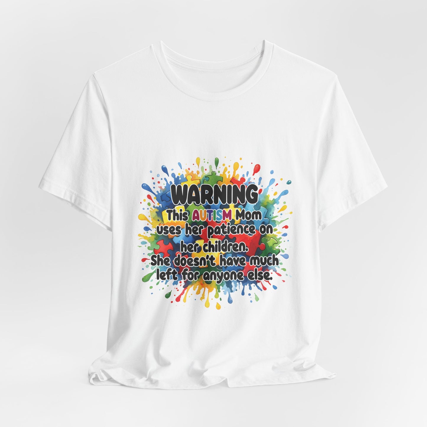 Warning Autism Mom tee