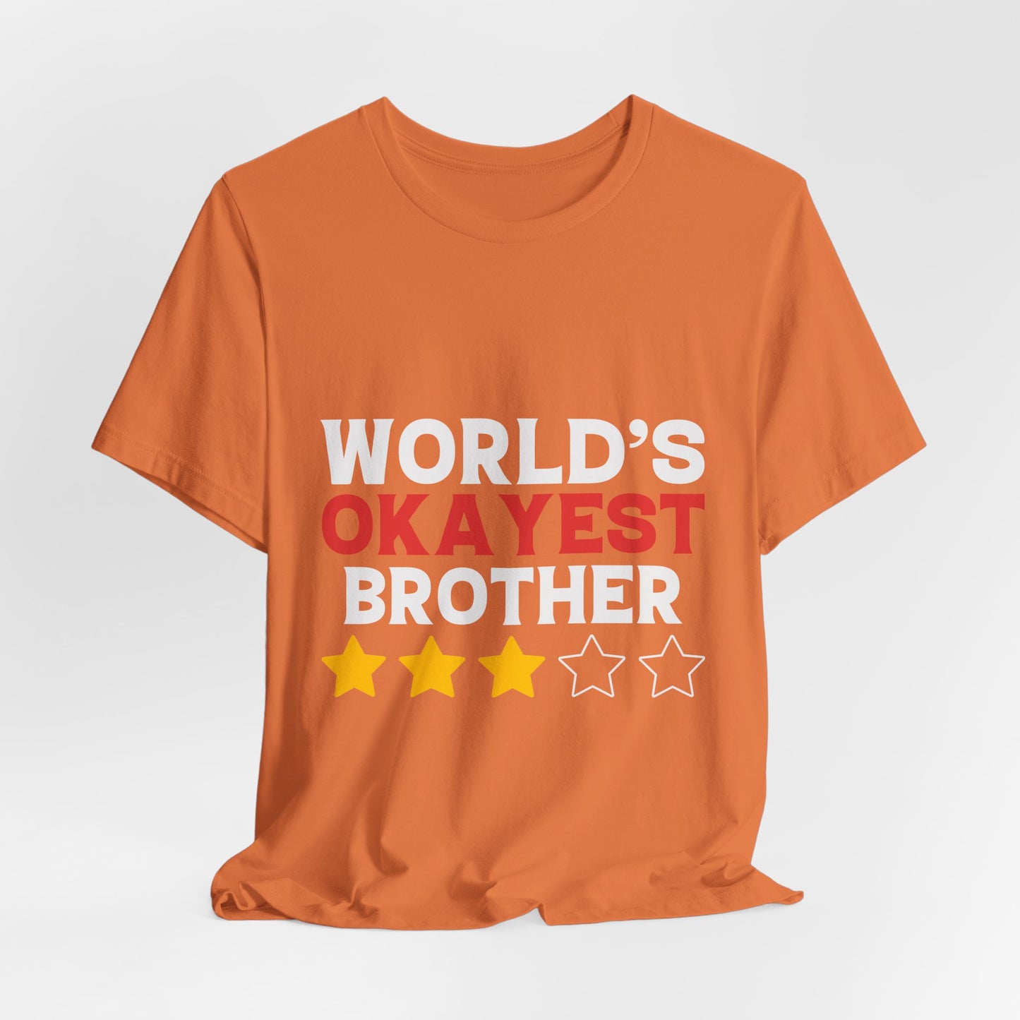 World's OKAYist Brother Tee