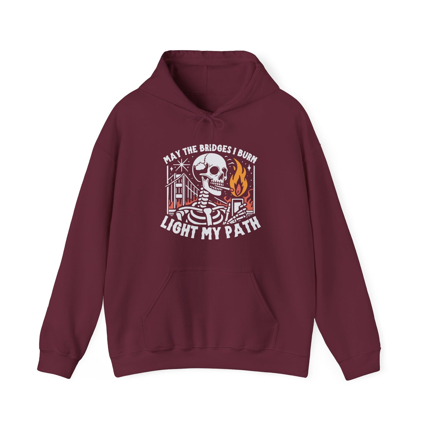 May The Bridges I Burn Light My Way Hoodie