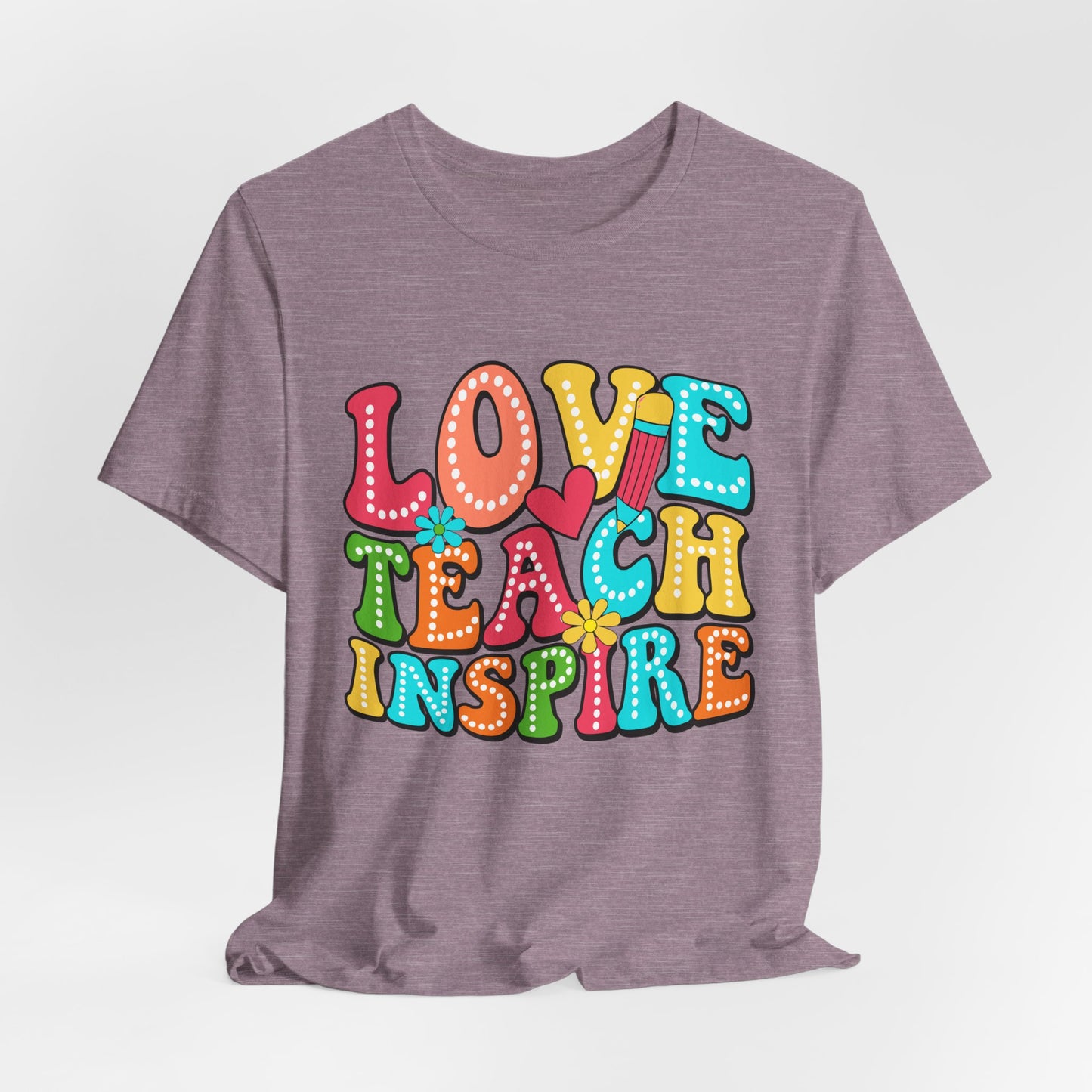 Love Teach Inspire Tee