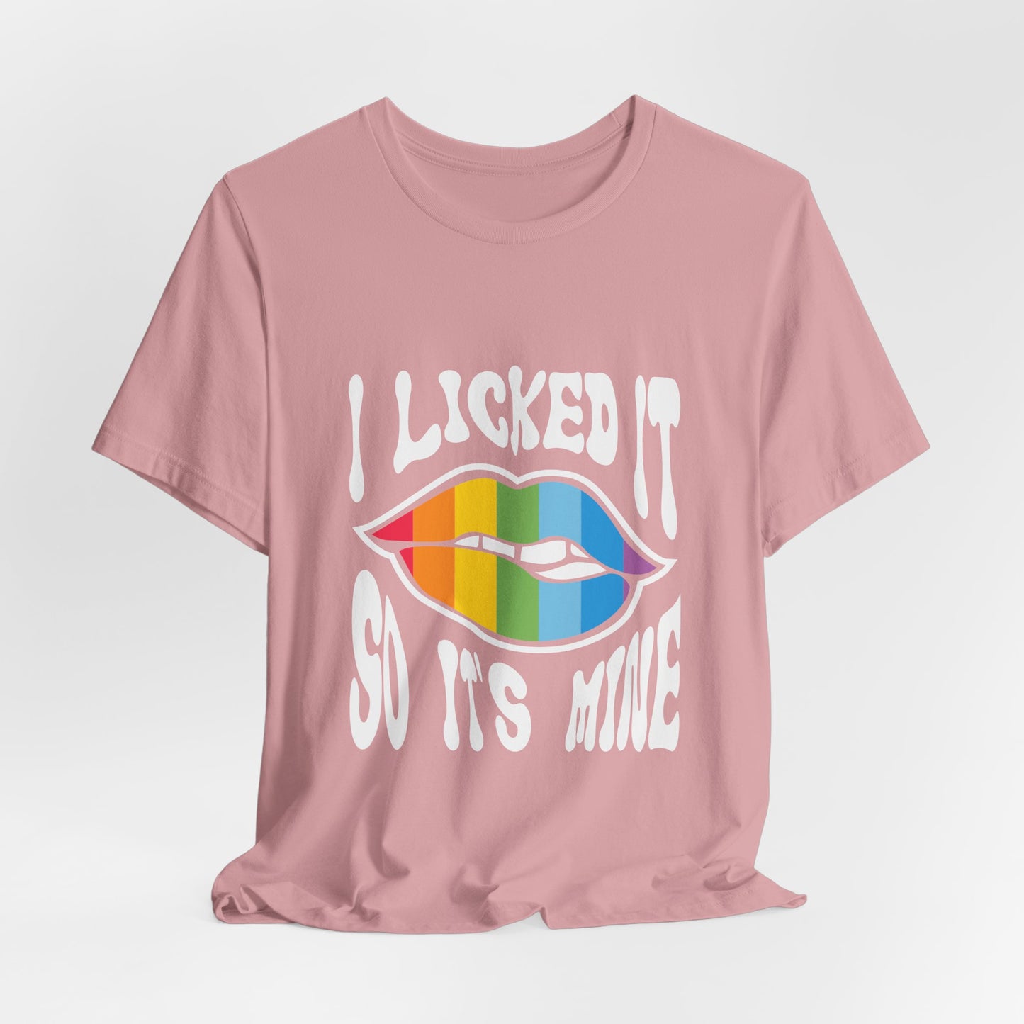 I Licked It Tee