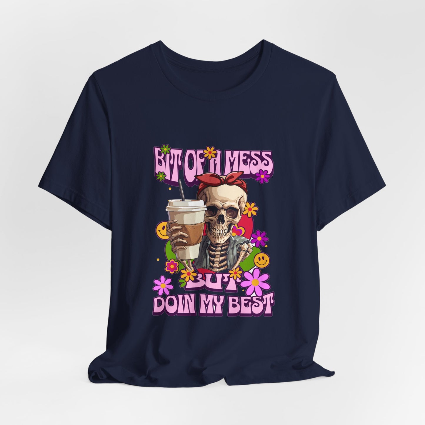 Bit of a Mess Tee