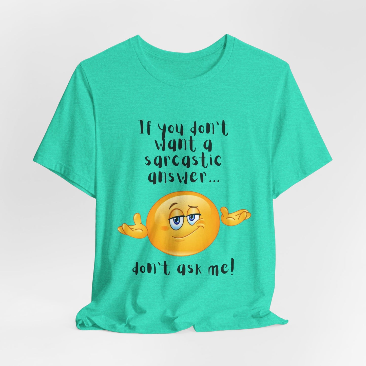 Don't Ask Me Tee