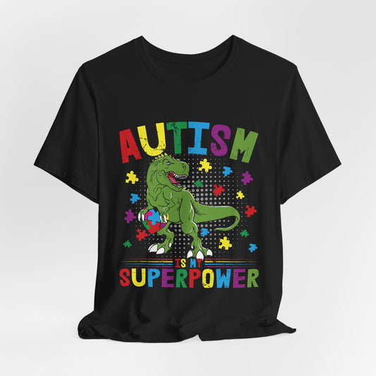 Autism Is My Superpower Tee