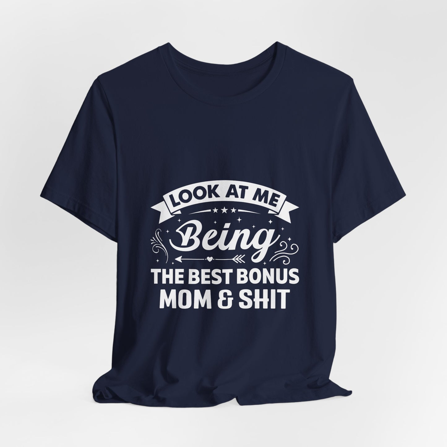 Best Bonus Mom & Shit Tee