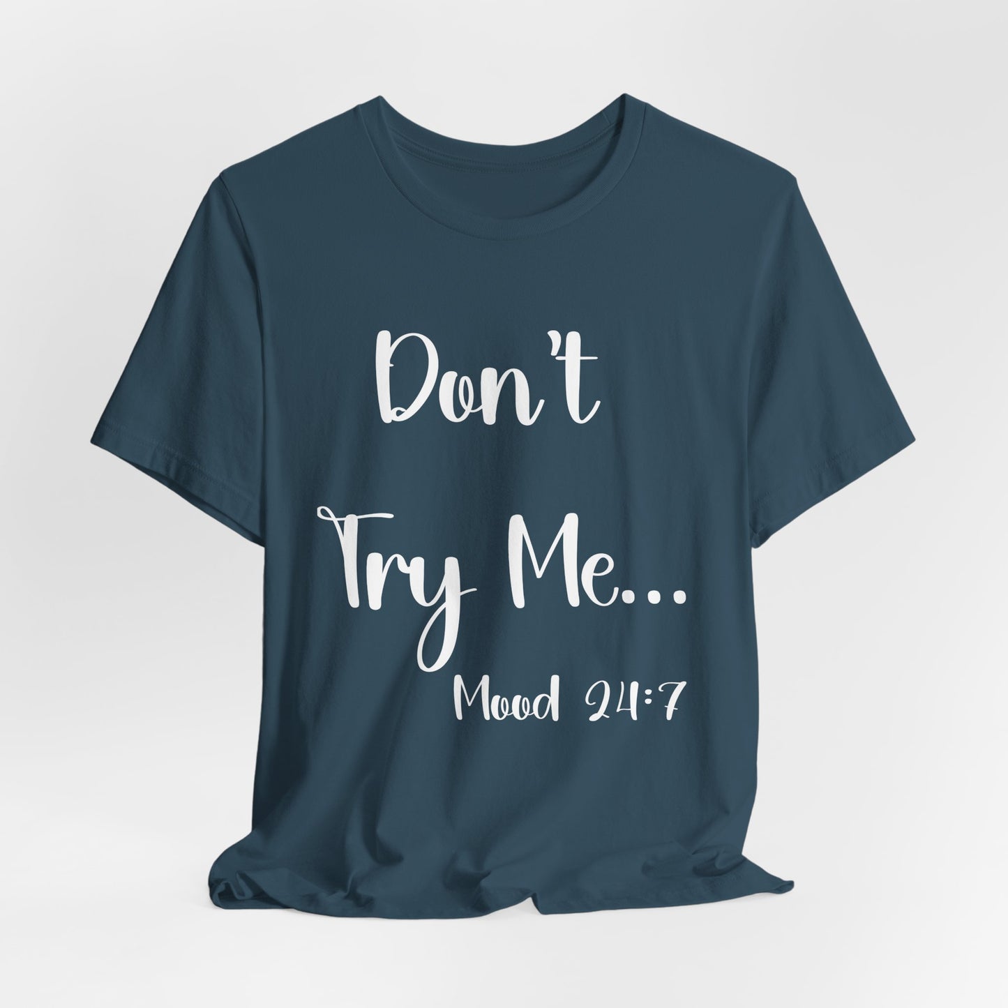 Don't Try Me Tee