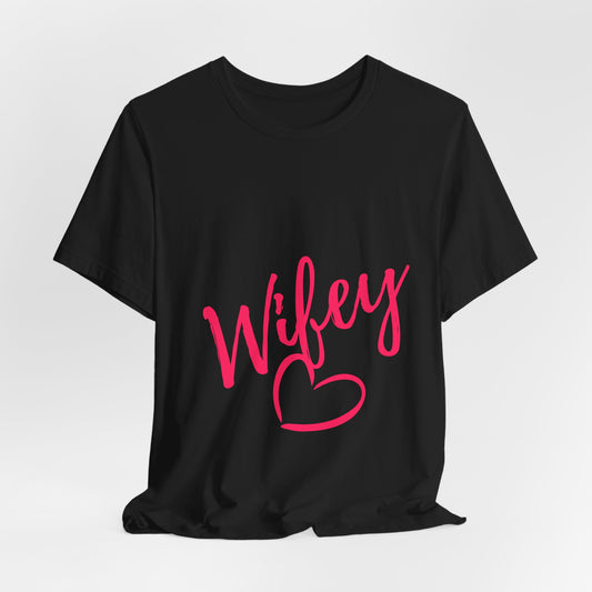 WIFEY Tee