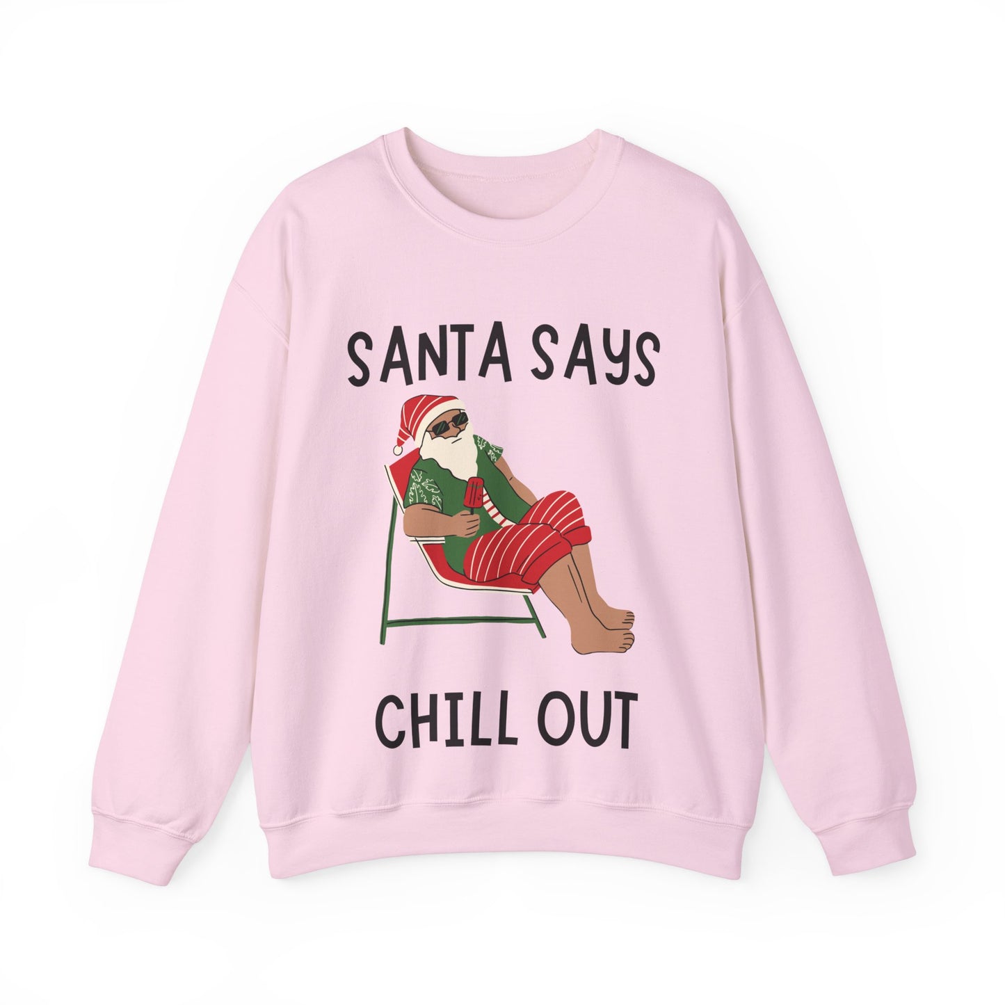 Santa Says Chill Out Sweatshirt