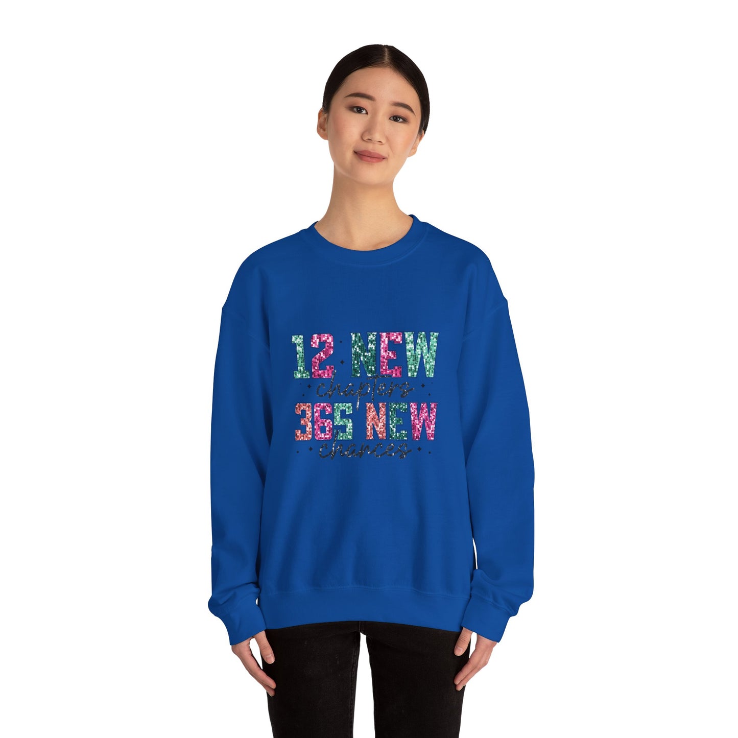 12 New Months 364 New Chances Adult Unisex Sweatshirt