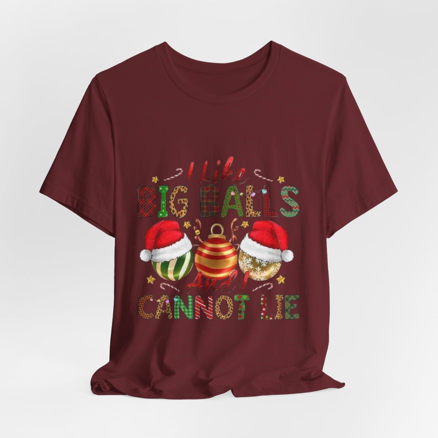 I Like Big Balls And I Can Not Lie Funny Christmas Unisex Tee