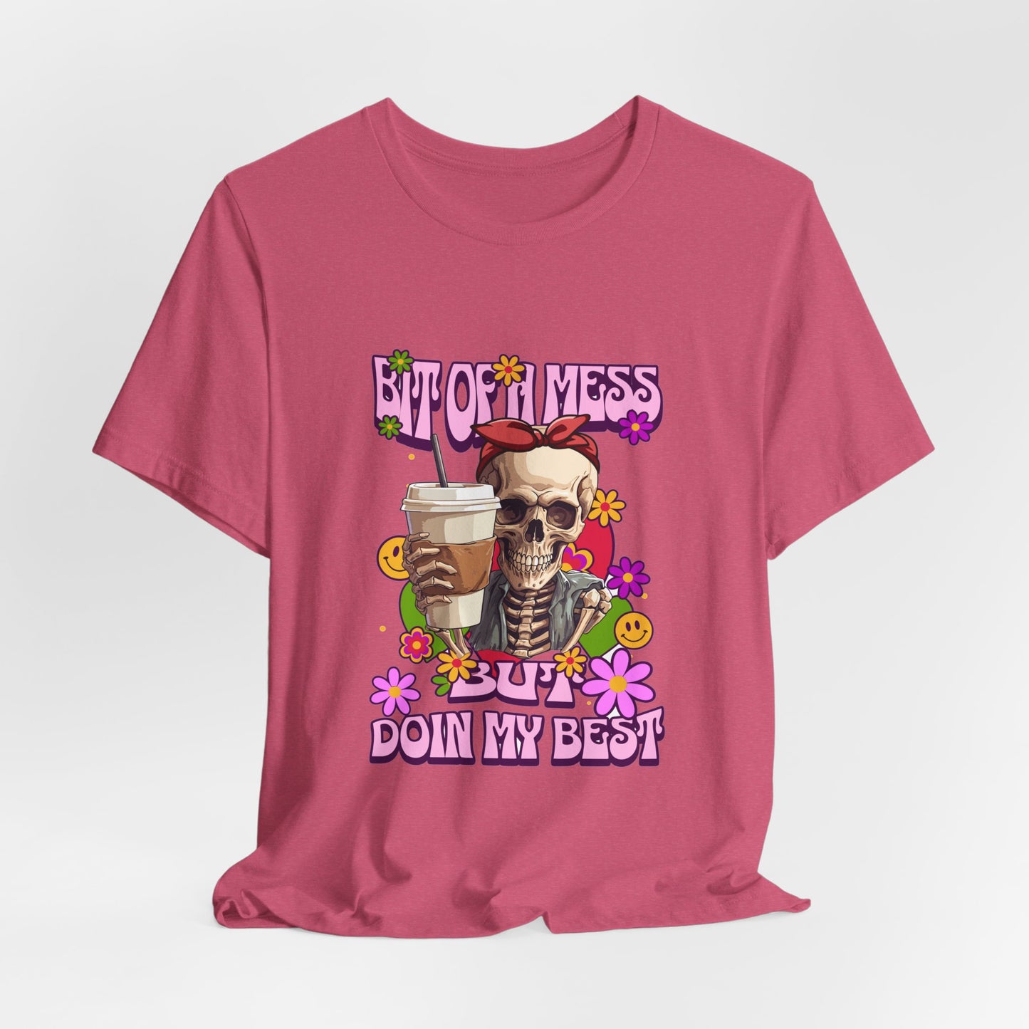 Bit of a Mess Tee