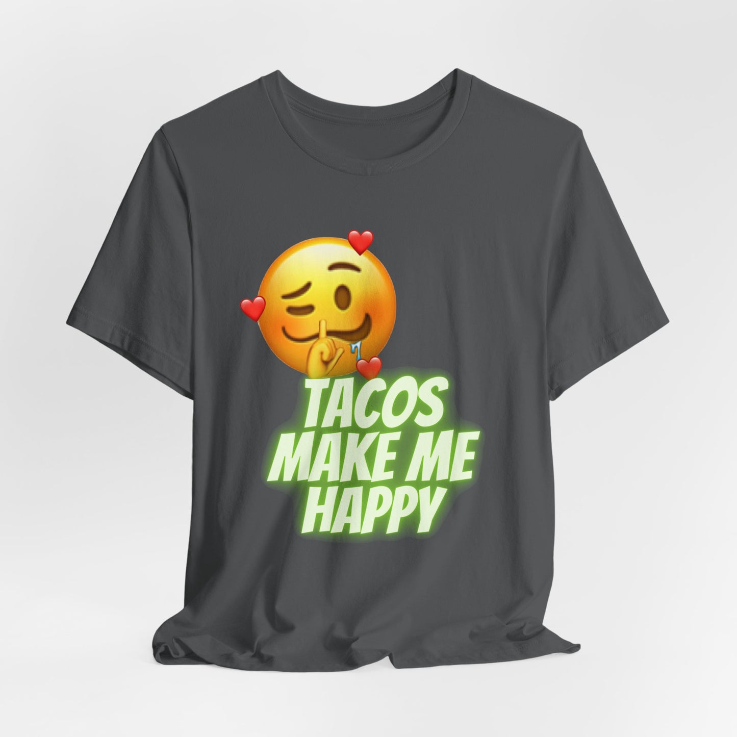 Tacos Make Me Happy Tee