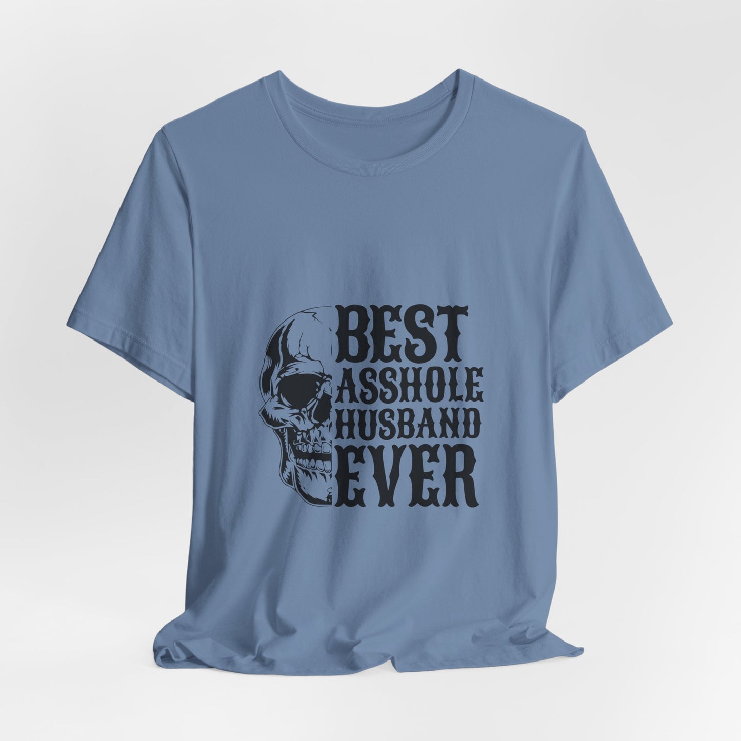 Best Asshole Husband Ever Tee