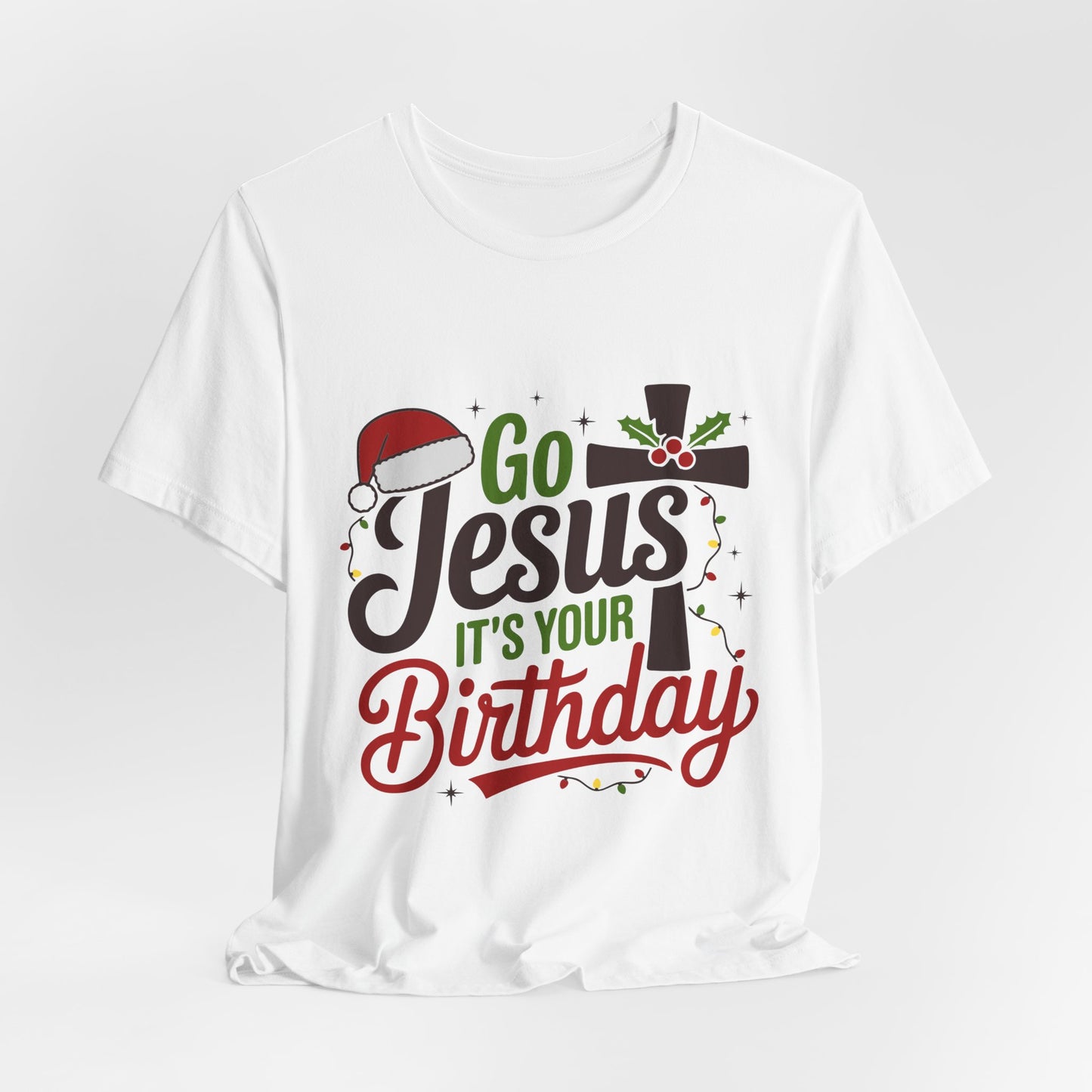 Go Jesus It's Your Birthday Tee