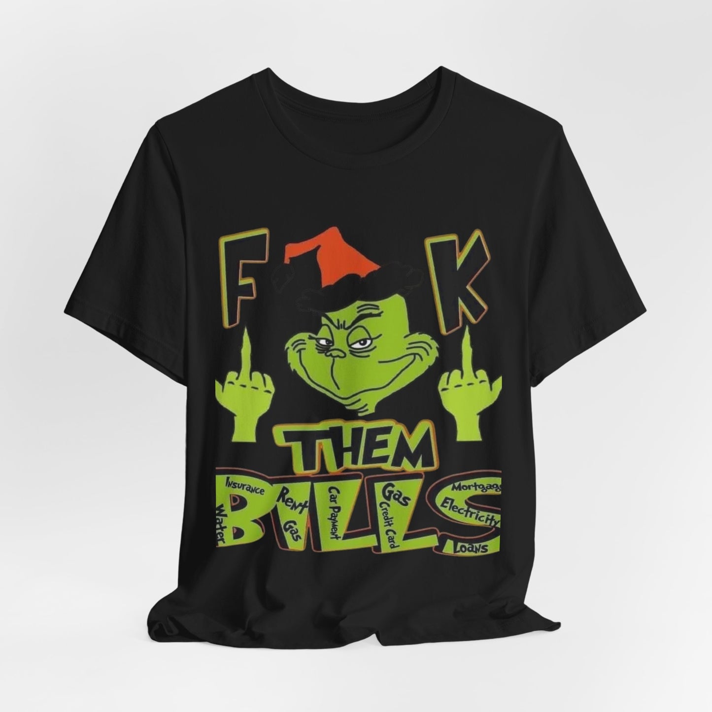 Fuck Them Bills Funny Adult Unisex Tee