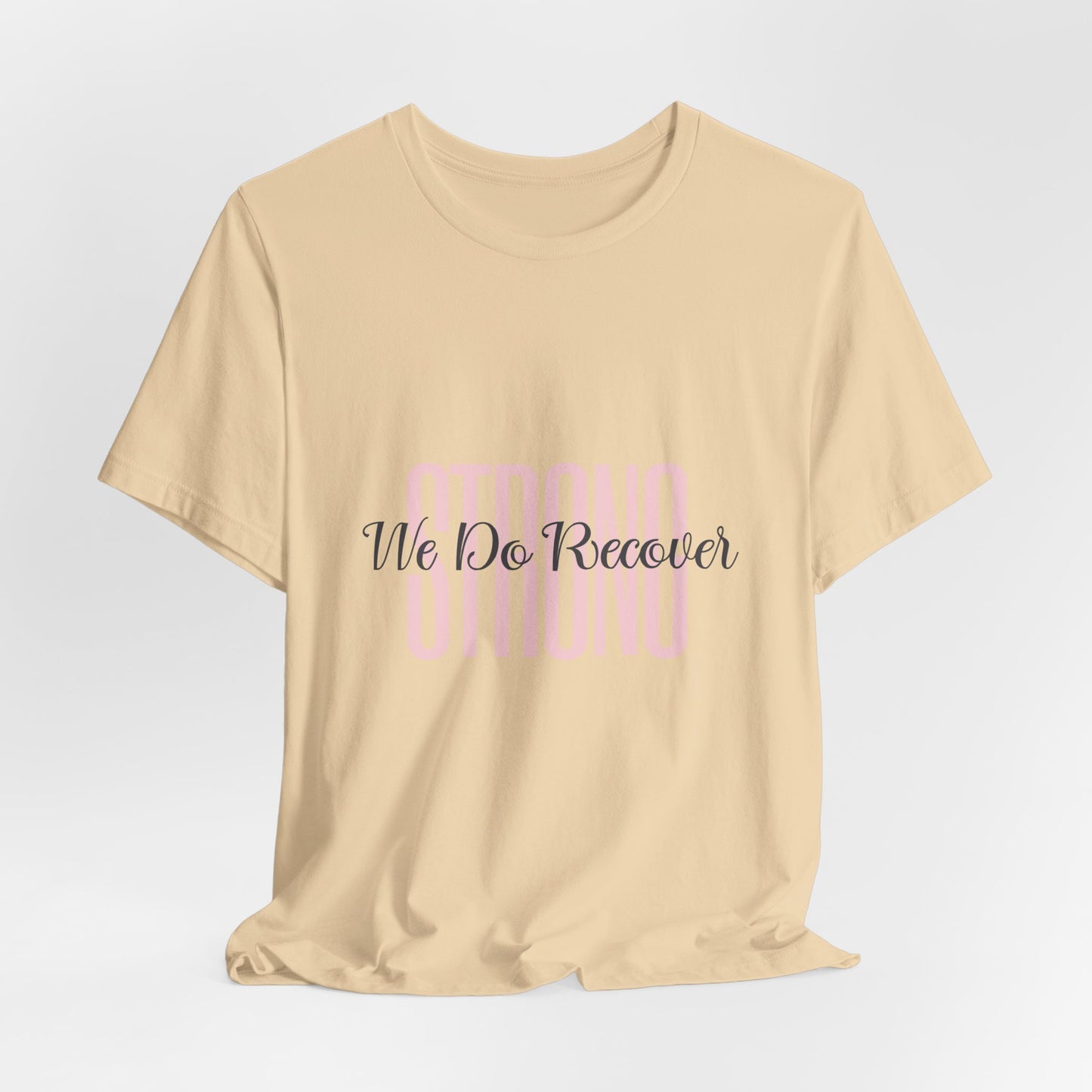 We Do Recover Tee