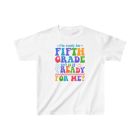 I'm Ready For Fifth GradeKids Tee