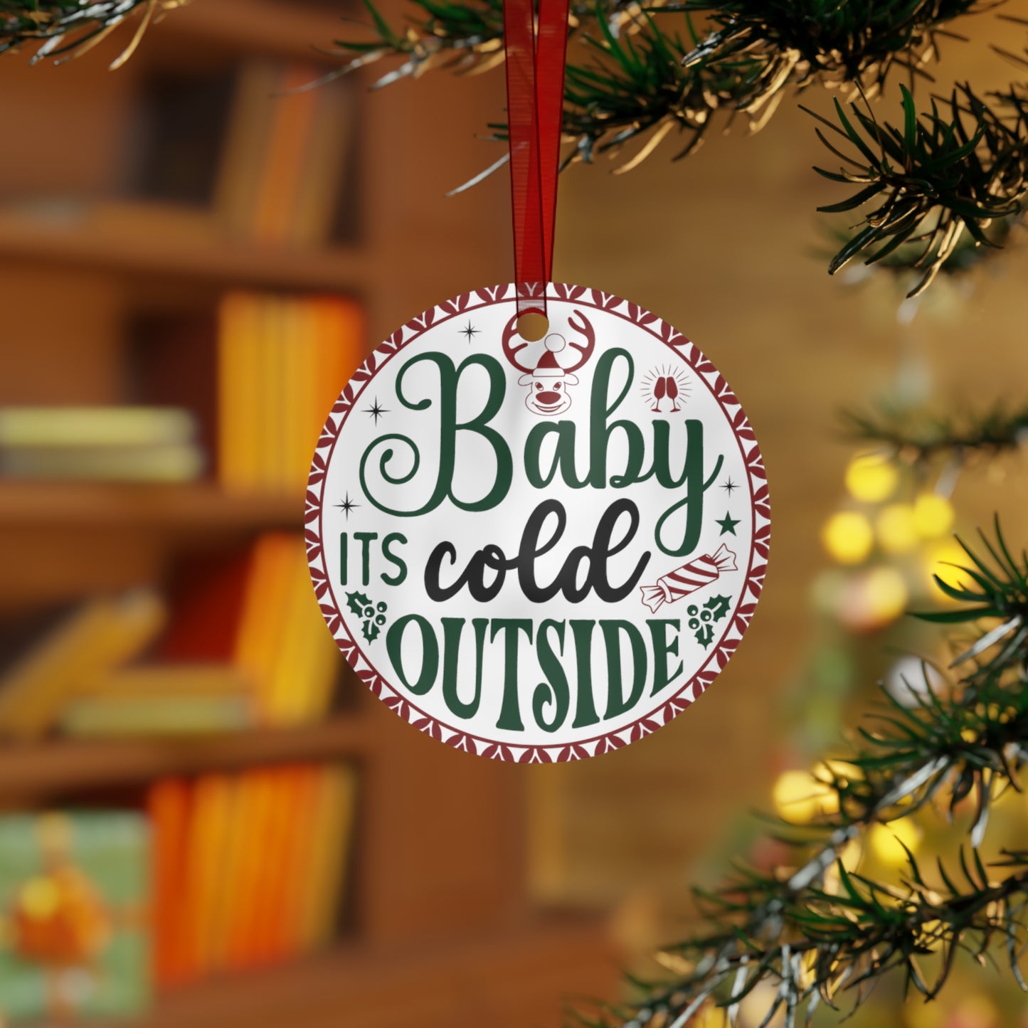 Baby It's Cold Outside Ornament