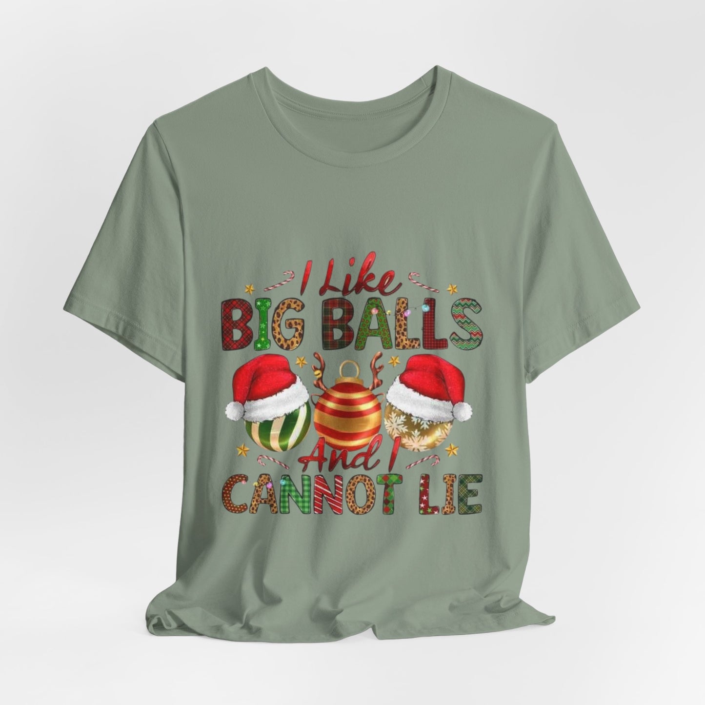 I Like Big Balls And I Can Not Lie Funny Christmas Unisex Tee