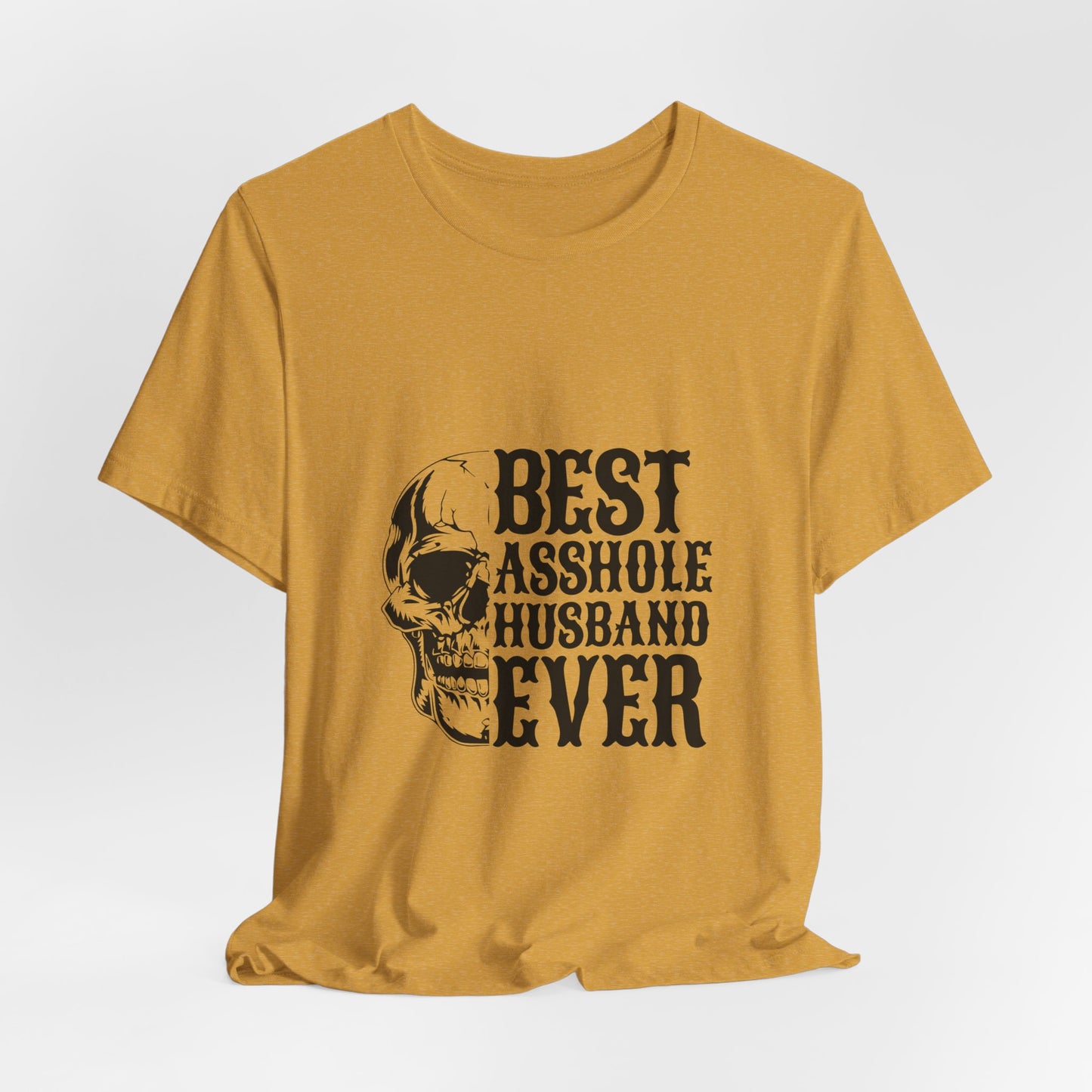 Best Asshole Husband Ever Tee