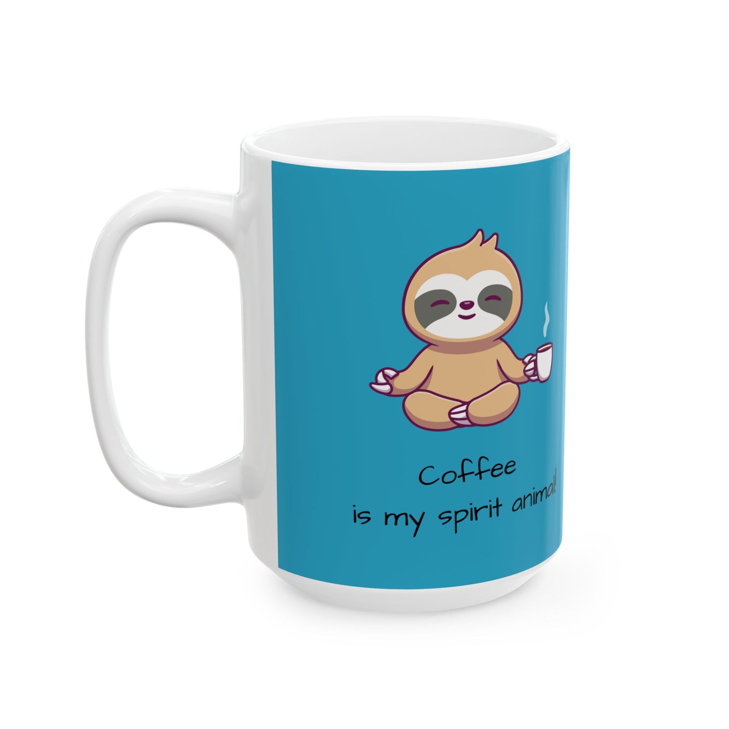 Coffee Is My Spirit Animal Ceramic Mug 11oz