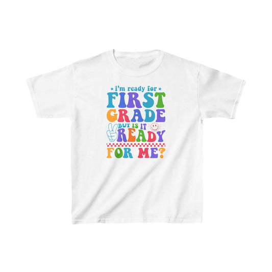 I'm Ready For First Grade Kids Tee