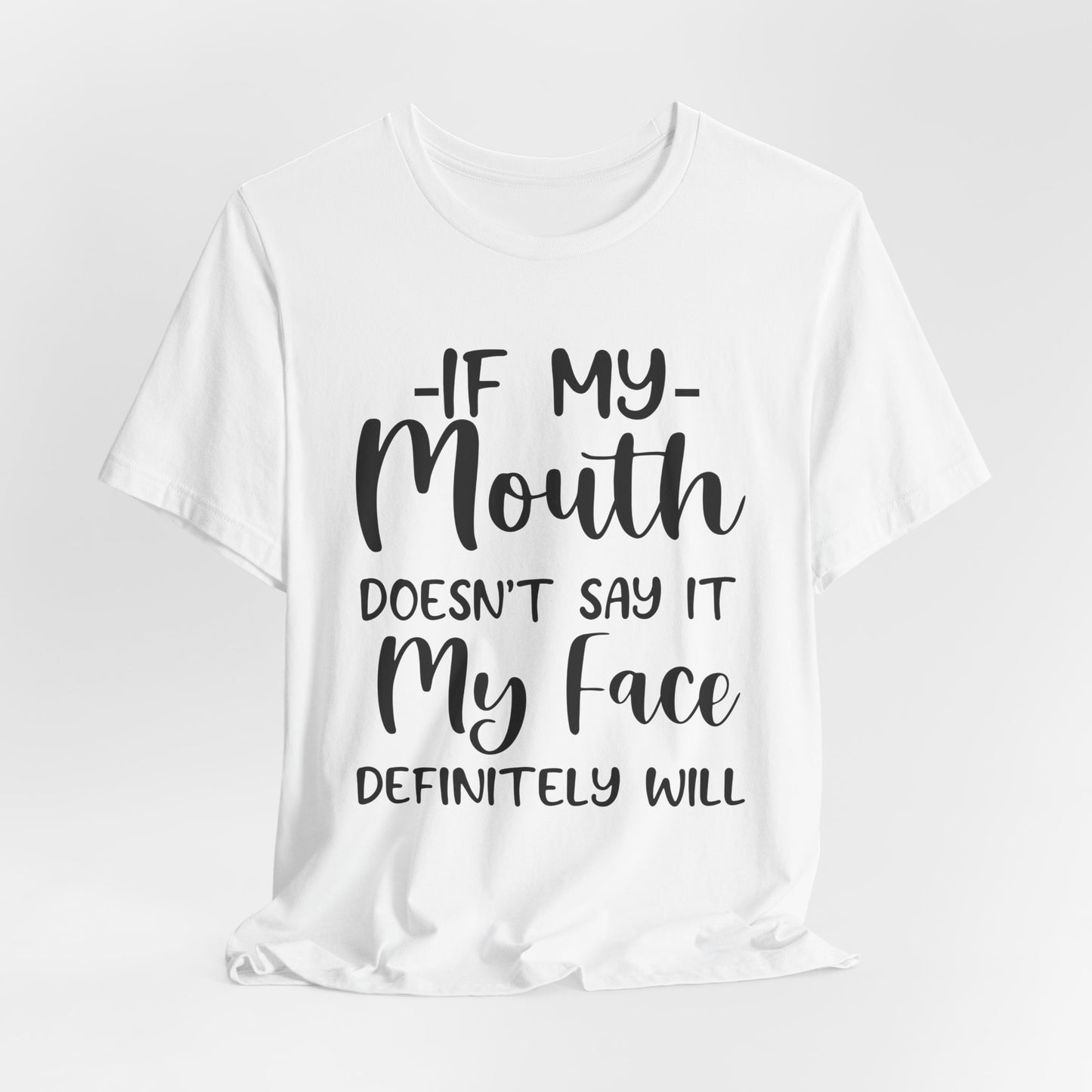 If My Mouth Tee