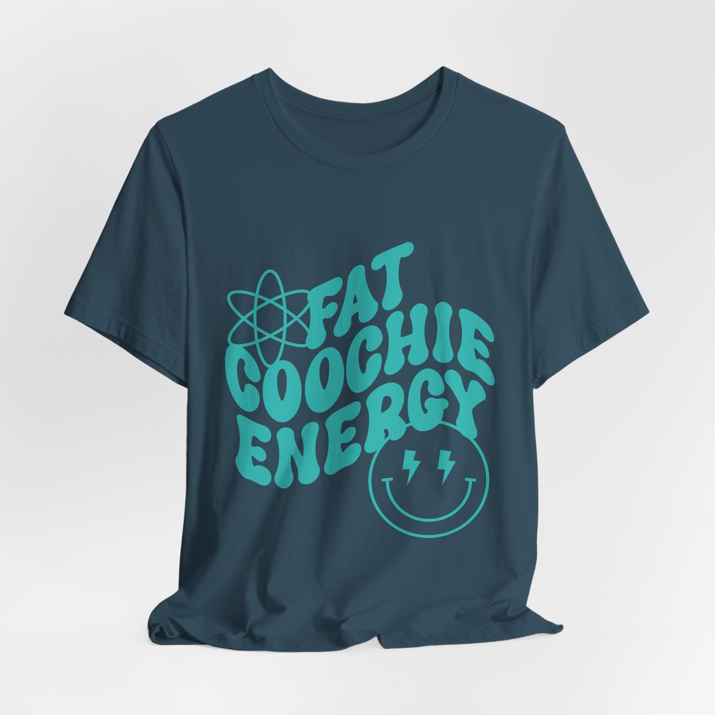 Fat Coochie Energy Tee