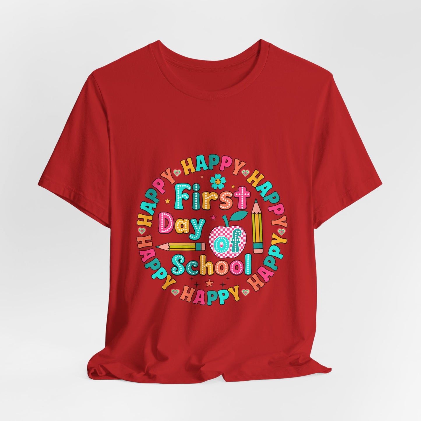 Happy First Day Of School Tee