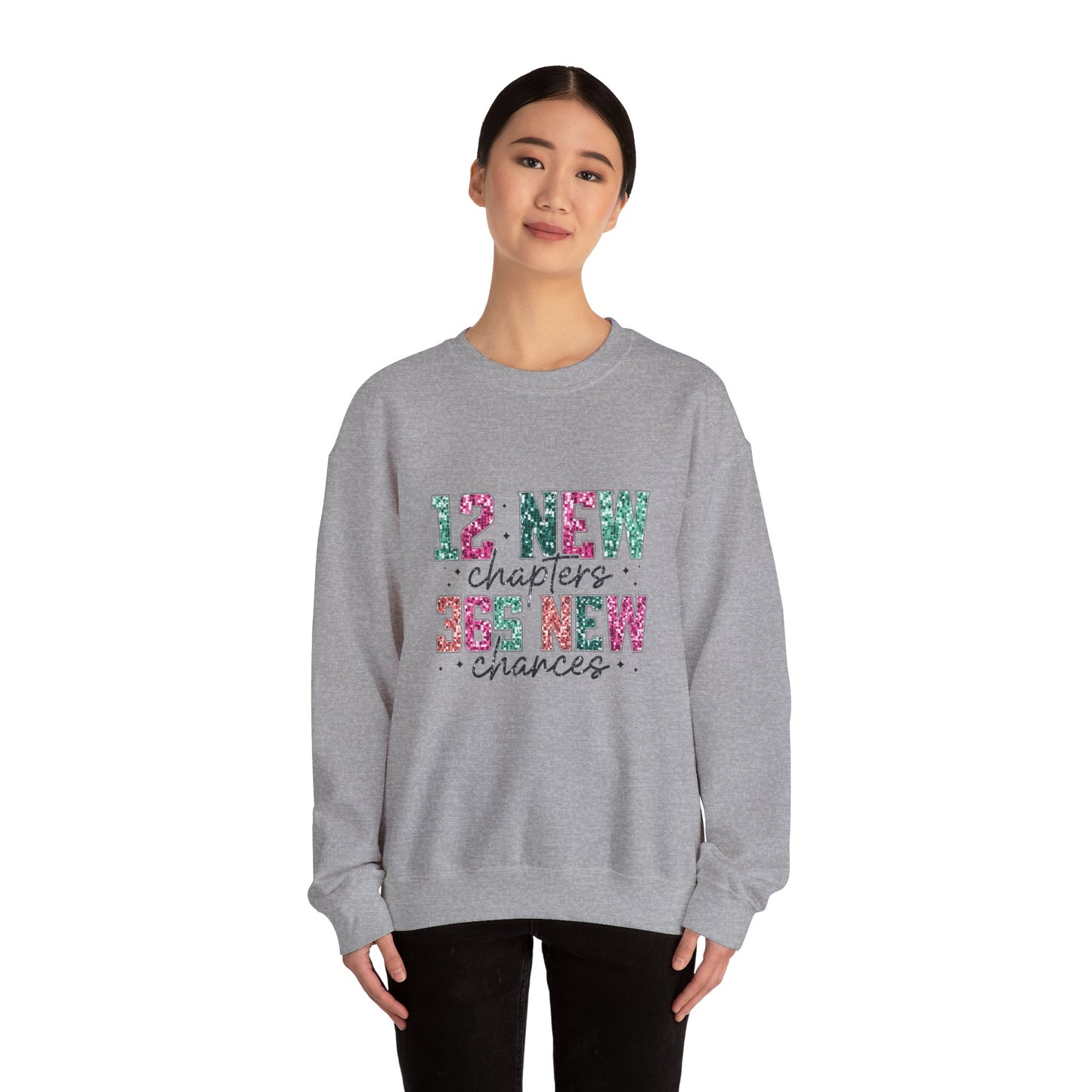 12 New Months 364 New Chances Adult Unisex Sweatshirt