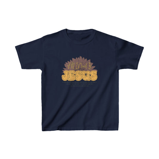 All I Need Is Jesus Kids Tee