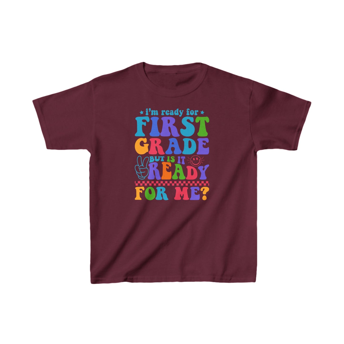 I'm Ready For First Grade Kids Tee