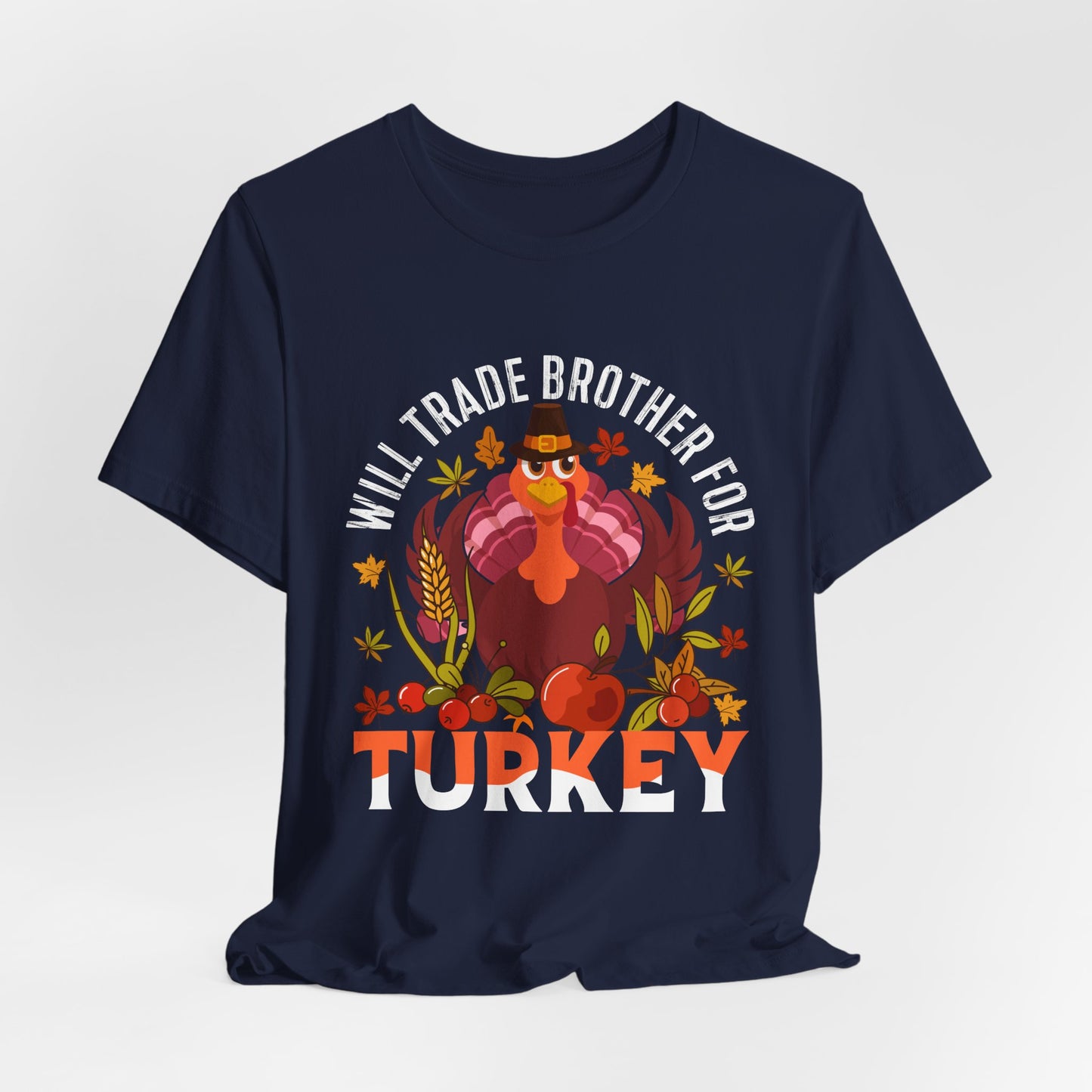 Will Trade Brother For Turkey Tee