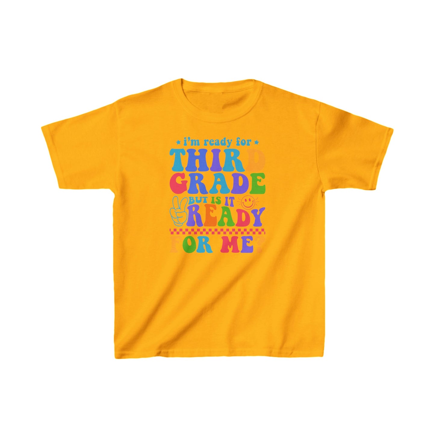 I'm Ready For Third Grade Kids  Tee