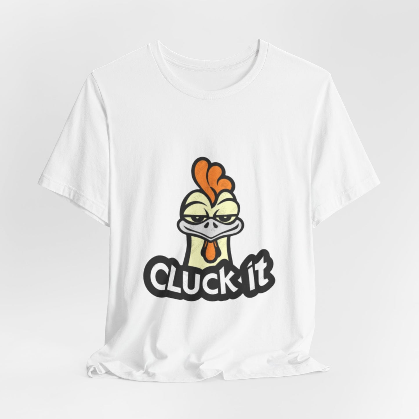 Cluck It Tee