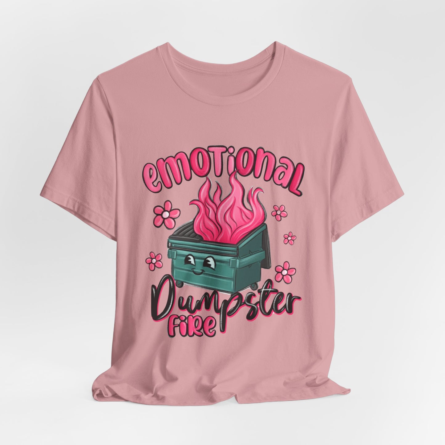 Emotional Dumpster Fire Tee