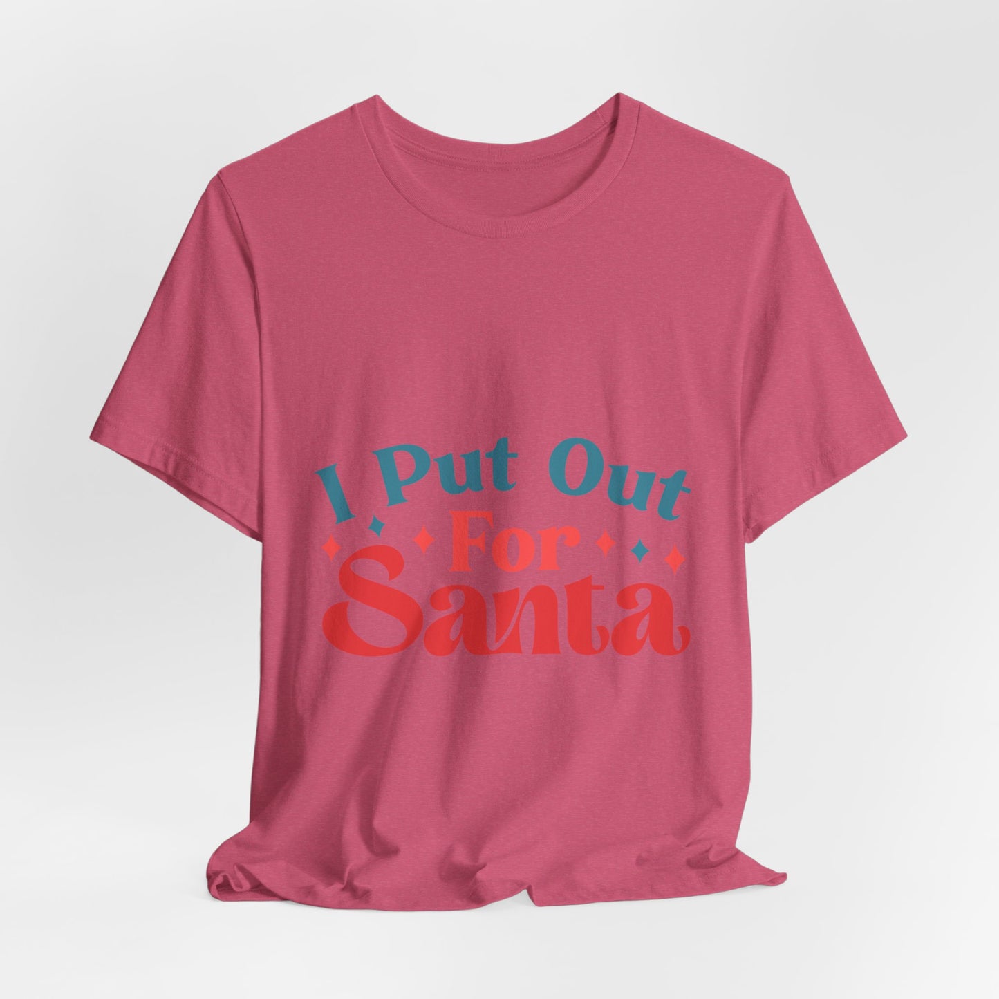 I Put Out For Santa Tee