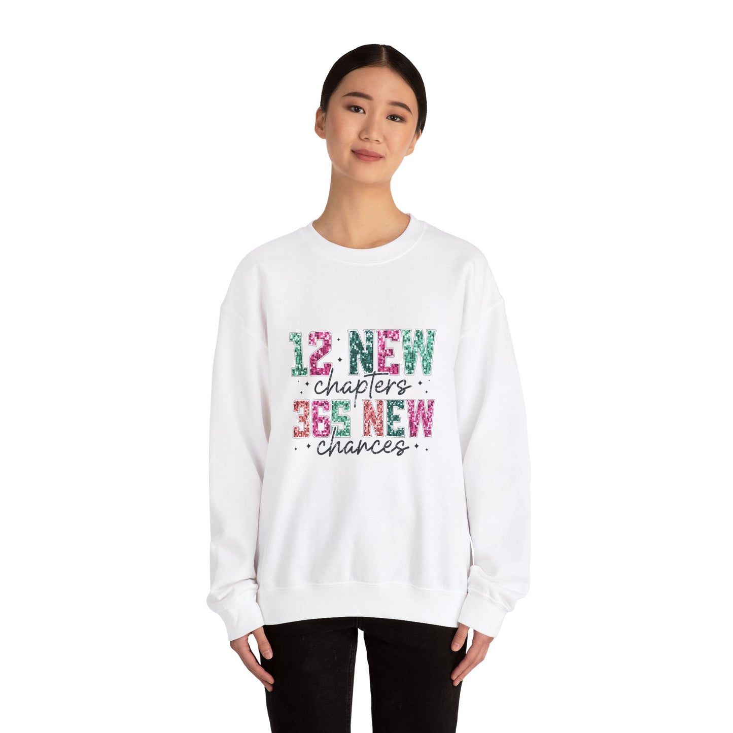 12 New Months 364 New Chances Adult Unisex Sweatshirt