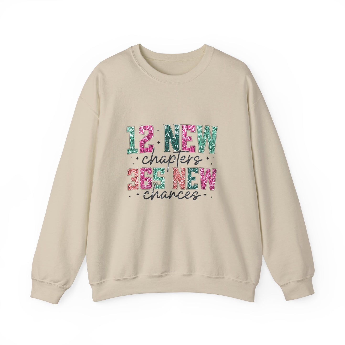 12 New Months 364 New Chances Adult Unisex Sweatshirt