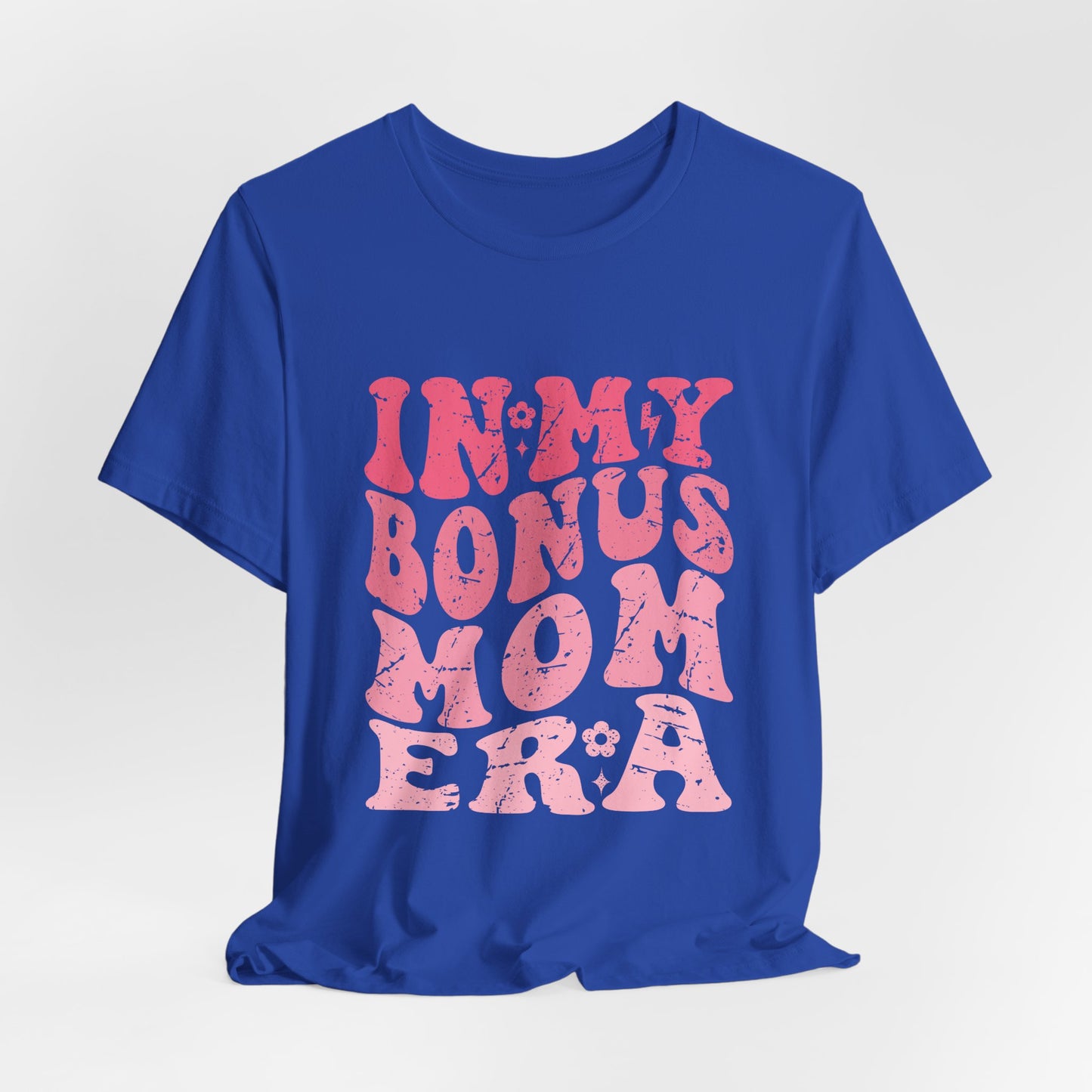 In My Bonus Mom Era Tee